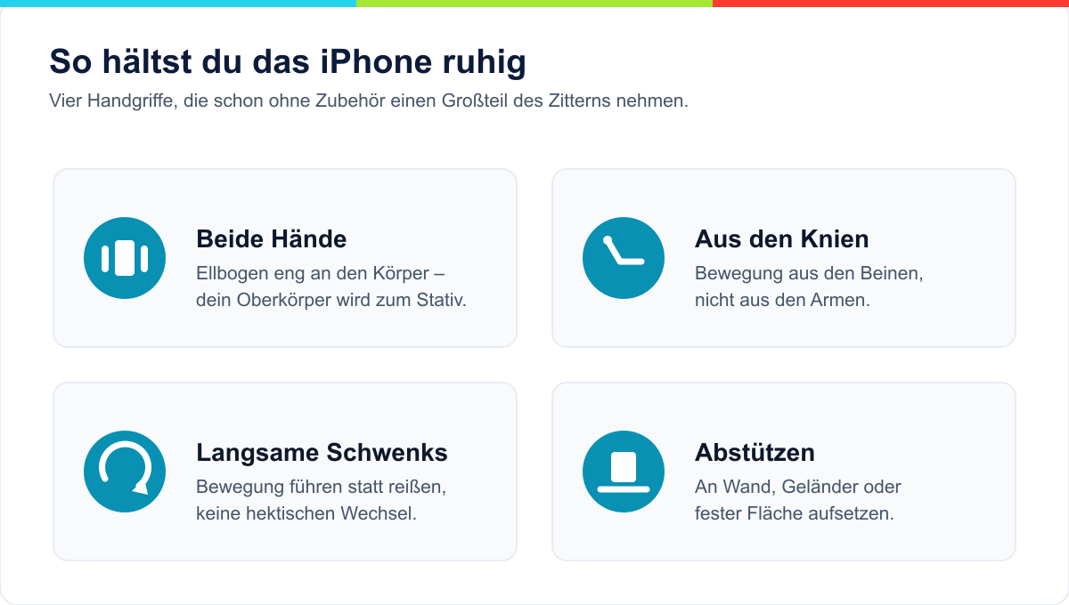 Vier Tipps, wie man das iPhone beim Filmen ruhig hält: beide Hände, aus den Knien, langsame Schwenks, abstützen